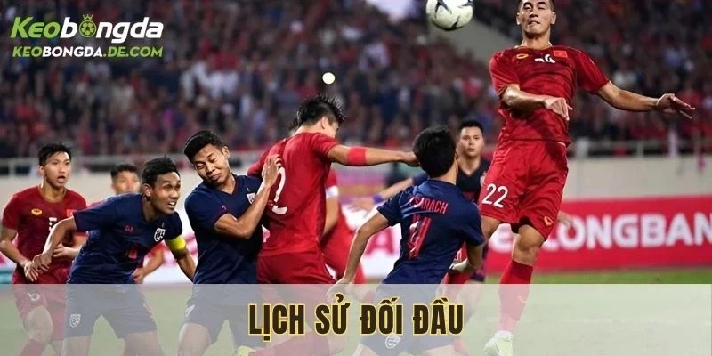 Các trận đấu của Việt Nam và Thái Lan luôn thu hút