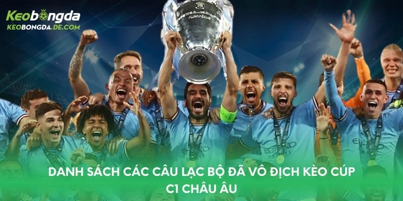 Danh sách các câu lạc bộ đã vô địch kèo Cúp C1 châu Âu
