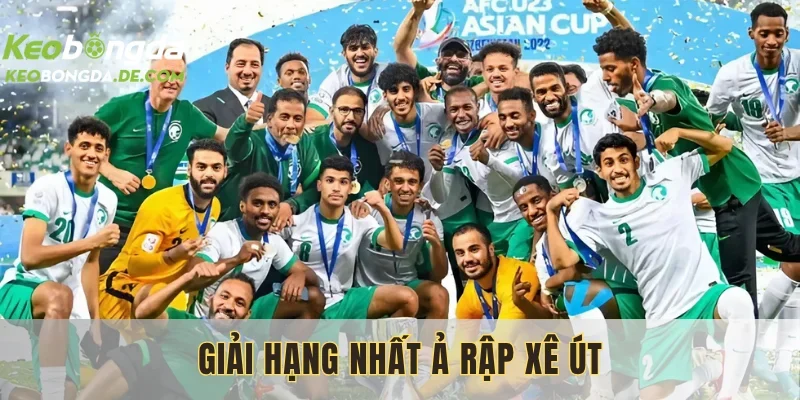 Giải Hạng Nhất Ả Rập Xê Út – Sức Bật Mới Của Nền Thể Thao