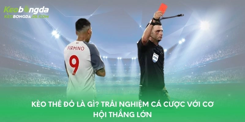 Kèo thẻ đỏ