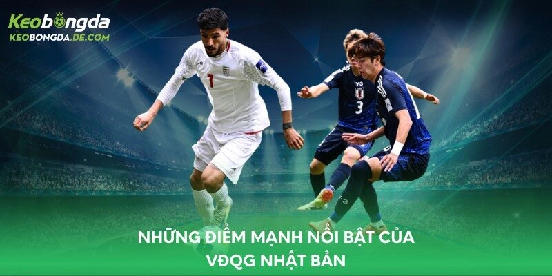 Những điểm mạnh nổi bật của VĐQG Nhật Bản