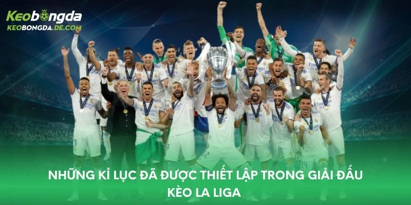 Những kỉ lục đã được thiết lập trong giải đấu kèo La Liga