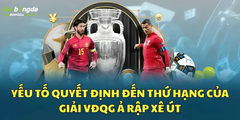 Những yếu tố quyết định đến thứ hạng của giải vđqg ả rập xê út