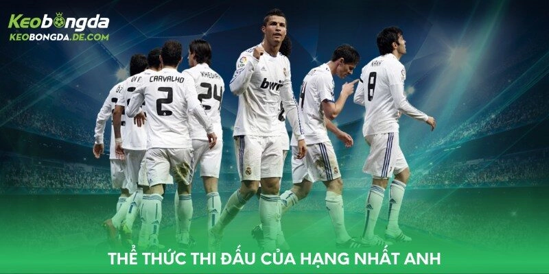 Thể thức thi đấu của Hạng Nhất Anh